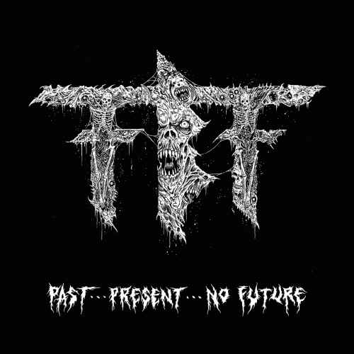 Fueled By Fire : Past​.​.​.​Present​.​.​.​No Future Pt. 2